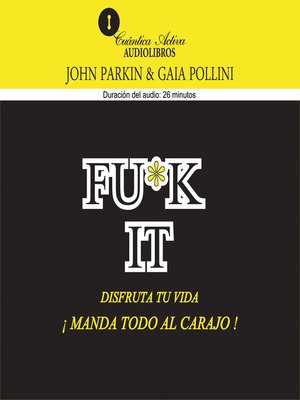 cover image of FU*K IT disfruta tu vida